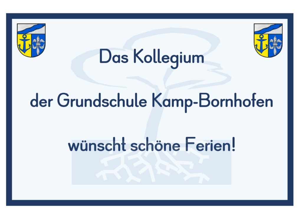 Das Kollegium der Grundschule Kamp-Bornhofen wünscht schöne Ferien!